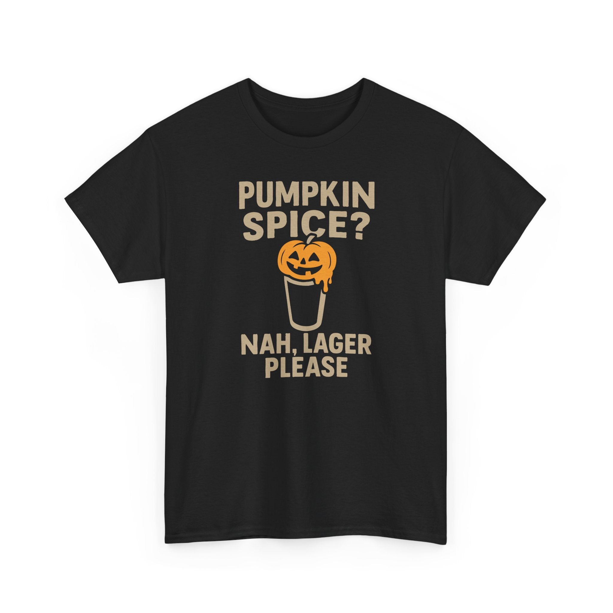 Pumpkin Spice Lager, Nah Lager Please - Unisex Cotton Tee