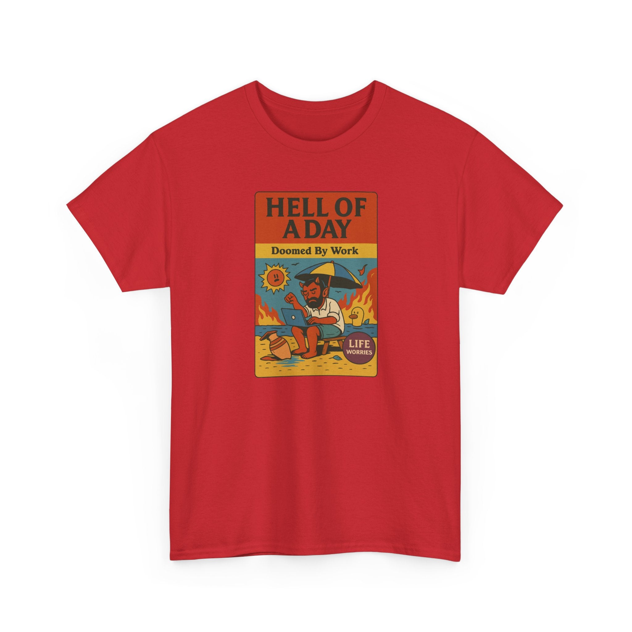 Hell of a Day, Life Worries - Unisex Cotton Tee