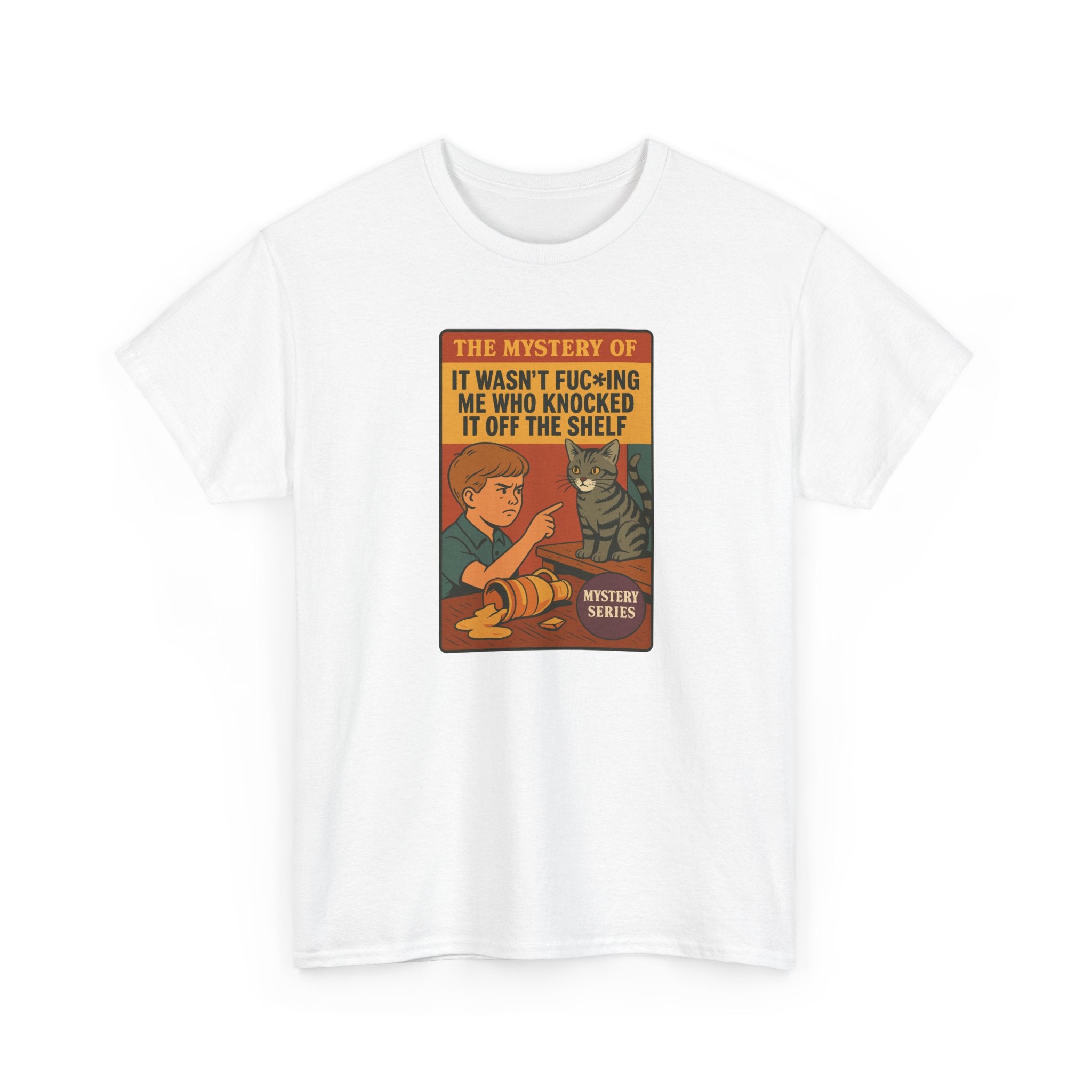 The Mystery of It Wasn't Me Who Knocked It Off the Shelf - Unisex Cotton Tee