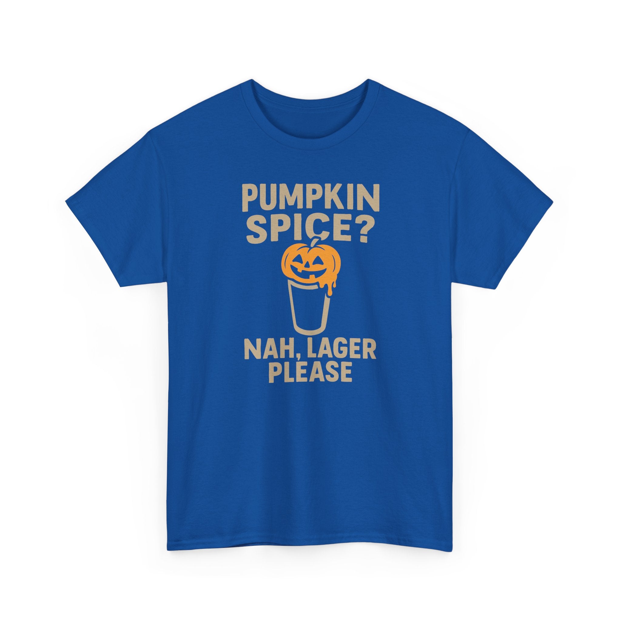 Pumpkin Spice Lager, Nah Lager Please - Unisex Cotton Tee