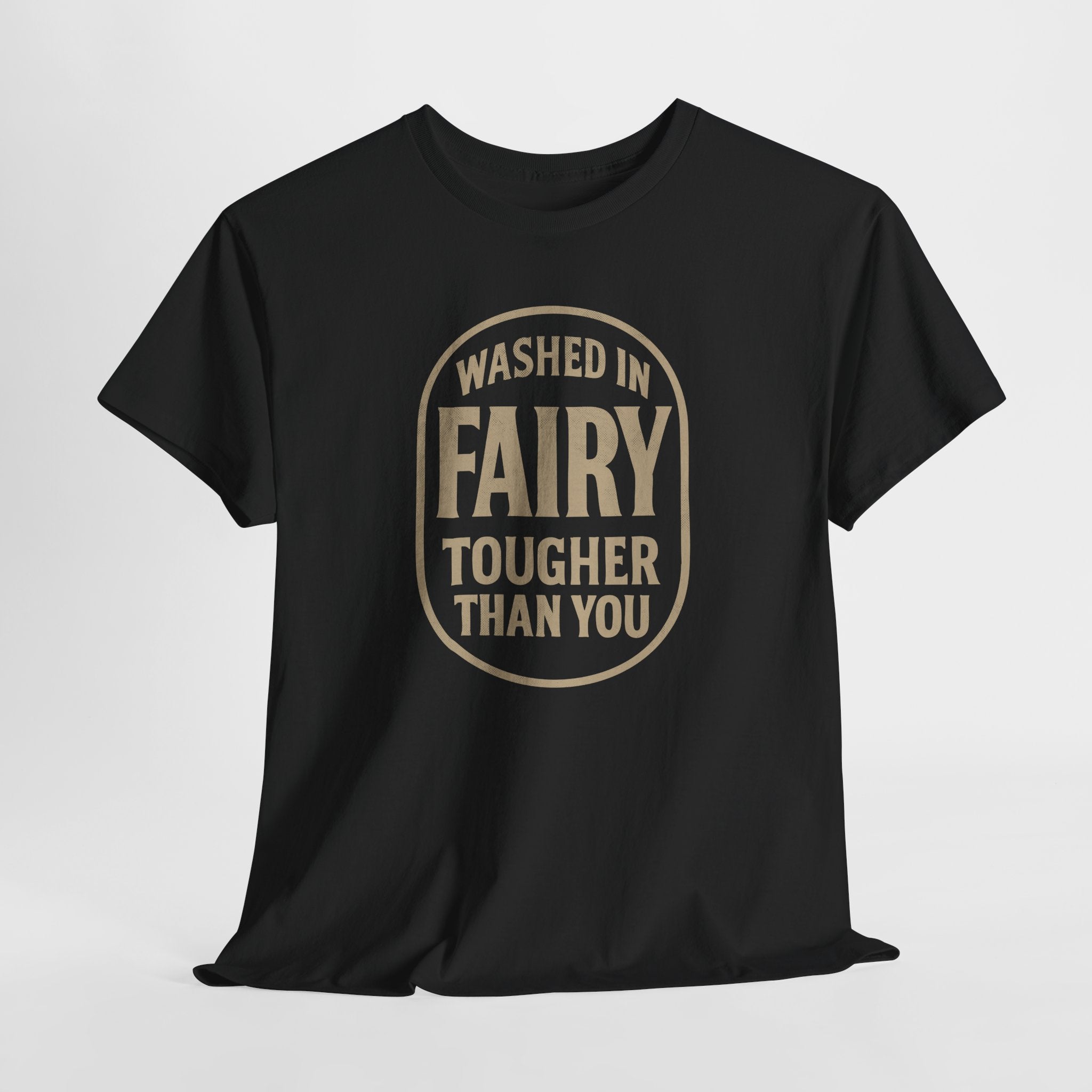 Washed In Fairy Tougher Than You - Unisex Cotton Tee