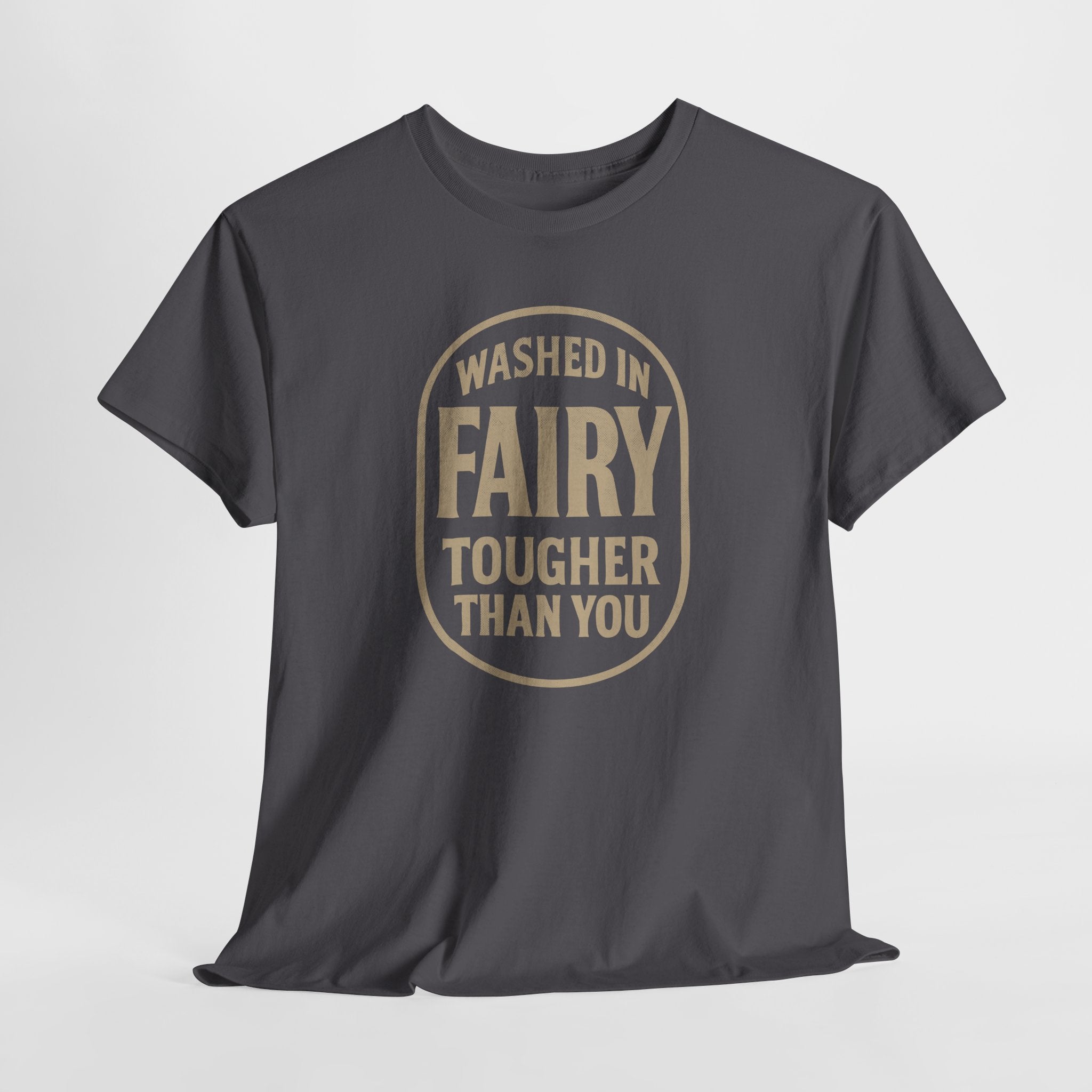 Washed In Fairy Tougher Than You - Unisex Cotton Tee