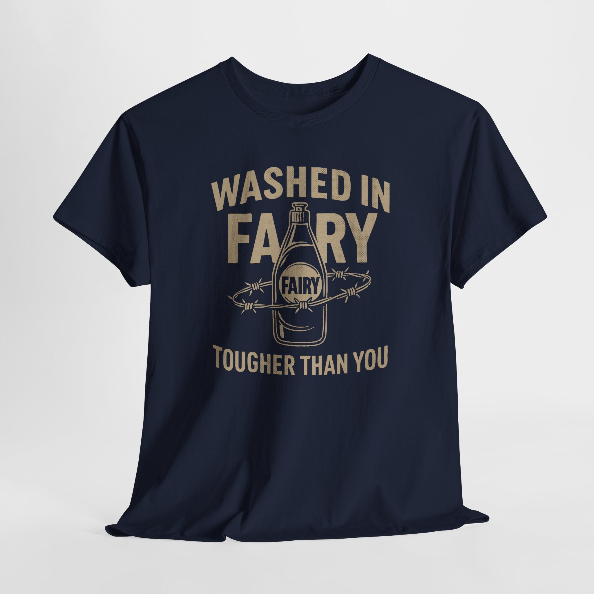 Washed in Fairy, Tougher Than You - Unisex Cotton Tee