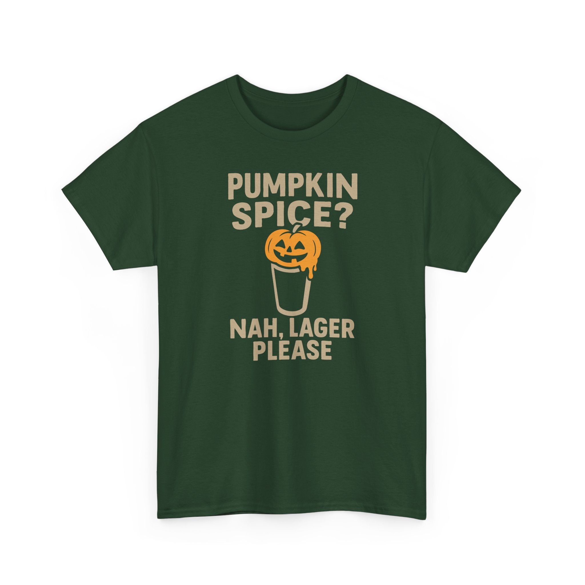 Pumpkin Spice Lager, Nah Lager Please - Unisex Cotton Tee