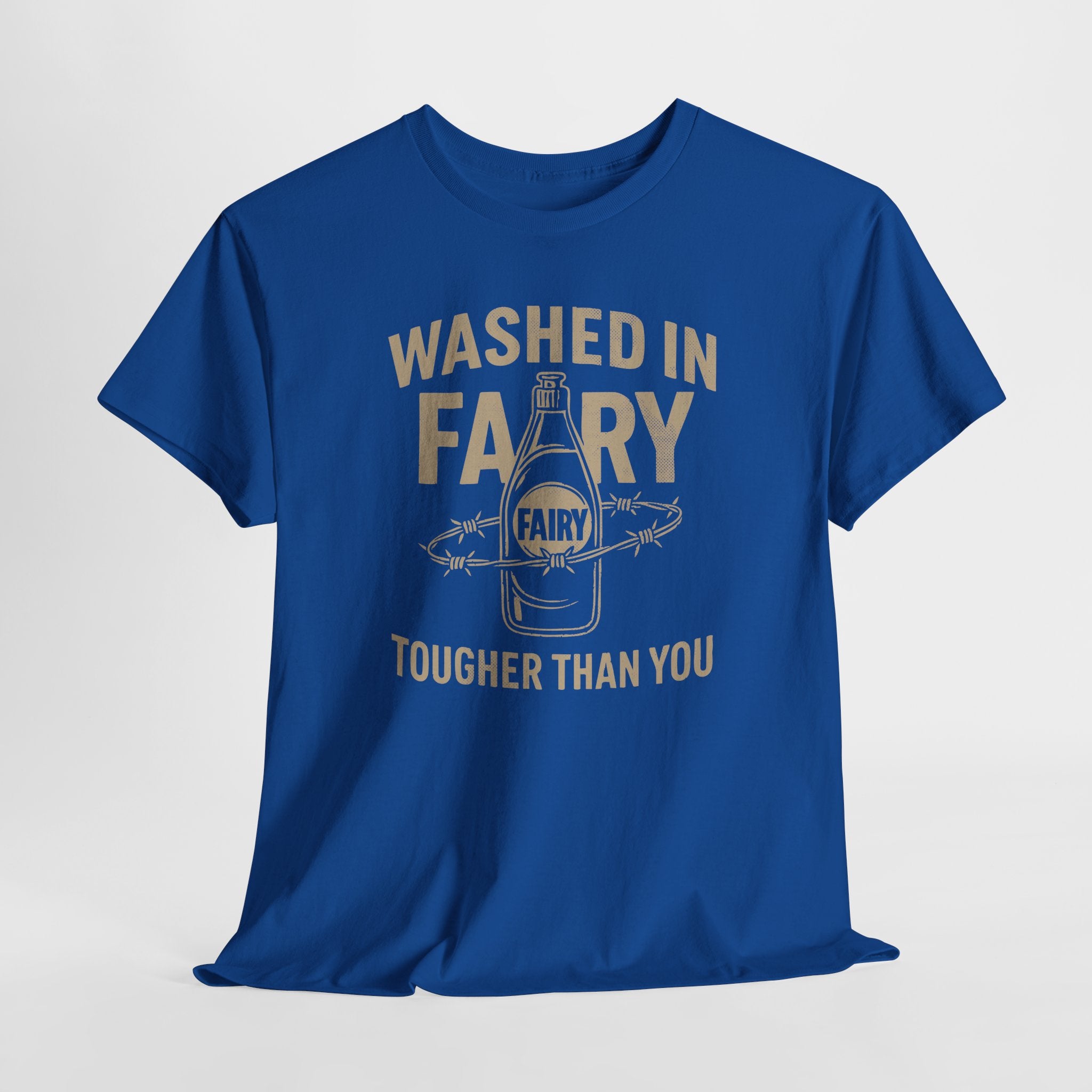 Washed in Fairy, Tougher Than You - Unisex Cotton Tee
