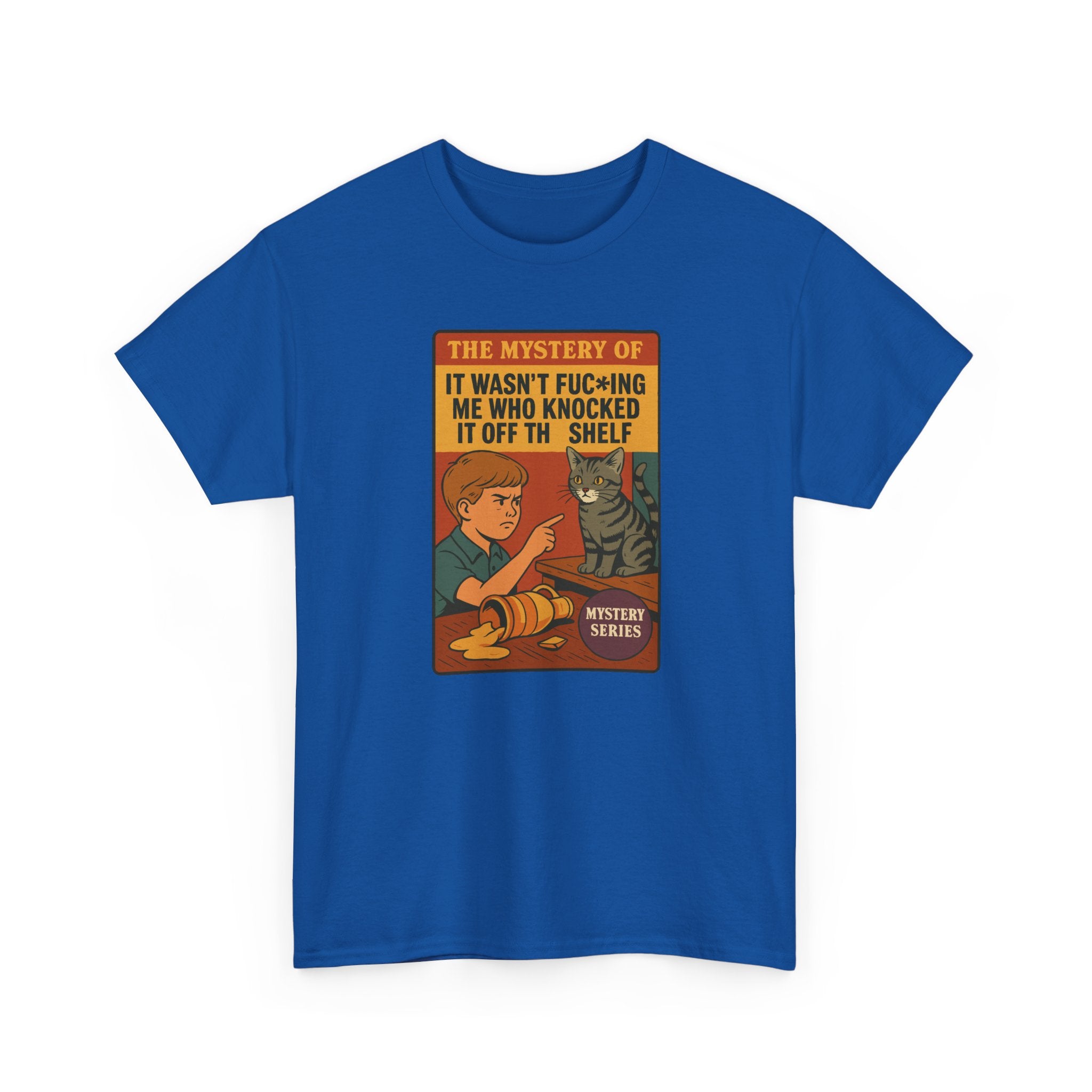 The Mystery Of It Wasnt Me Who Knocked It Off The Shelf - Unisex Cotton Tee
