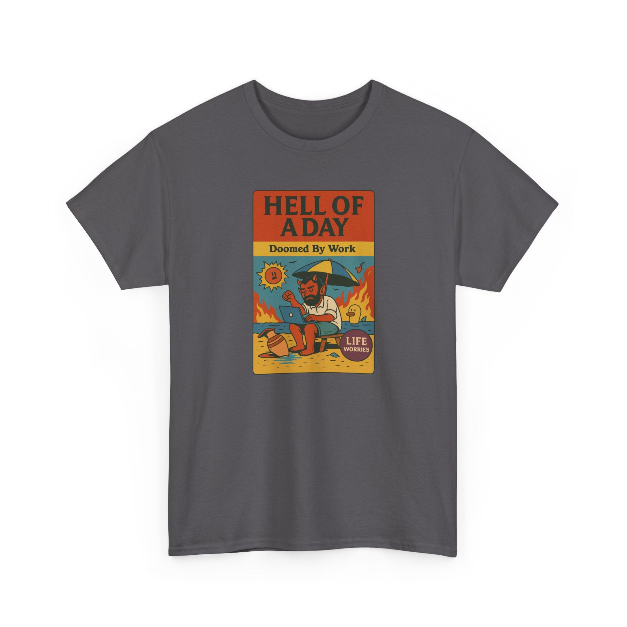 Hell of a Day, Life Worries - Unisex Cotton Tee