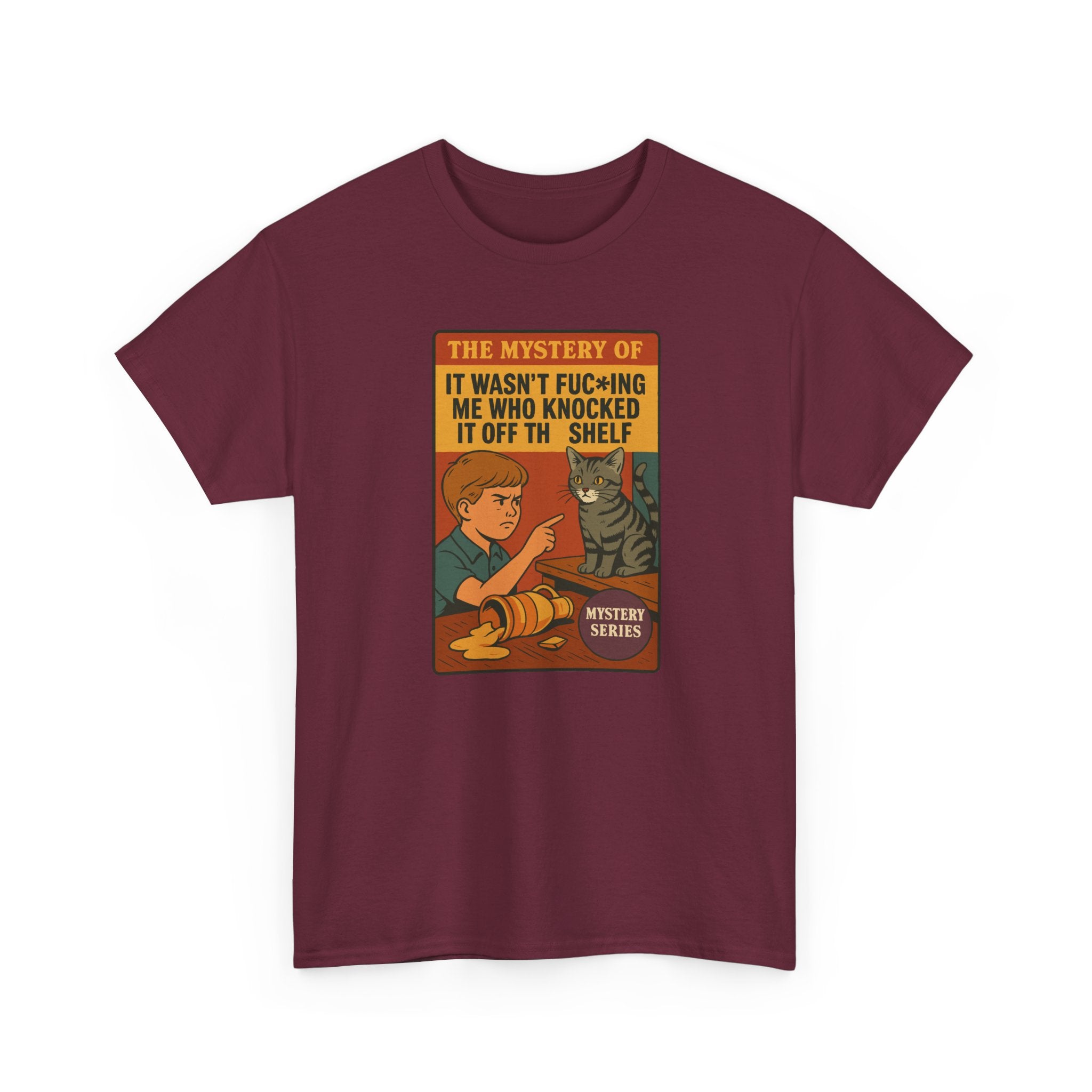 The Mystery Of It Wasnt Me Who Knocked It Off The Shelf - Unisex Cotton Tee