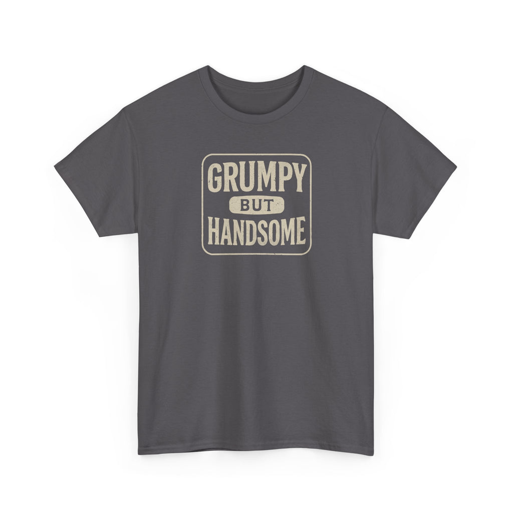 Grumpy But Handsome - Unisex Heavy Cotton Tee