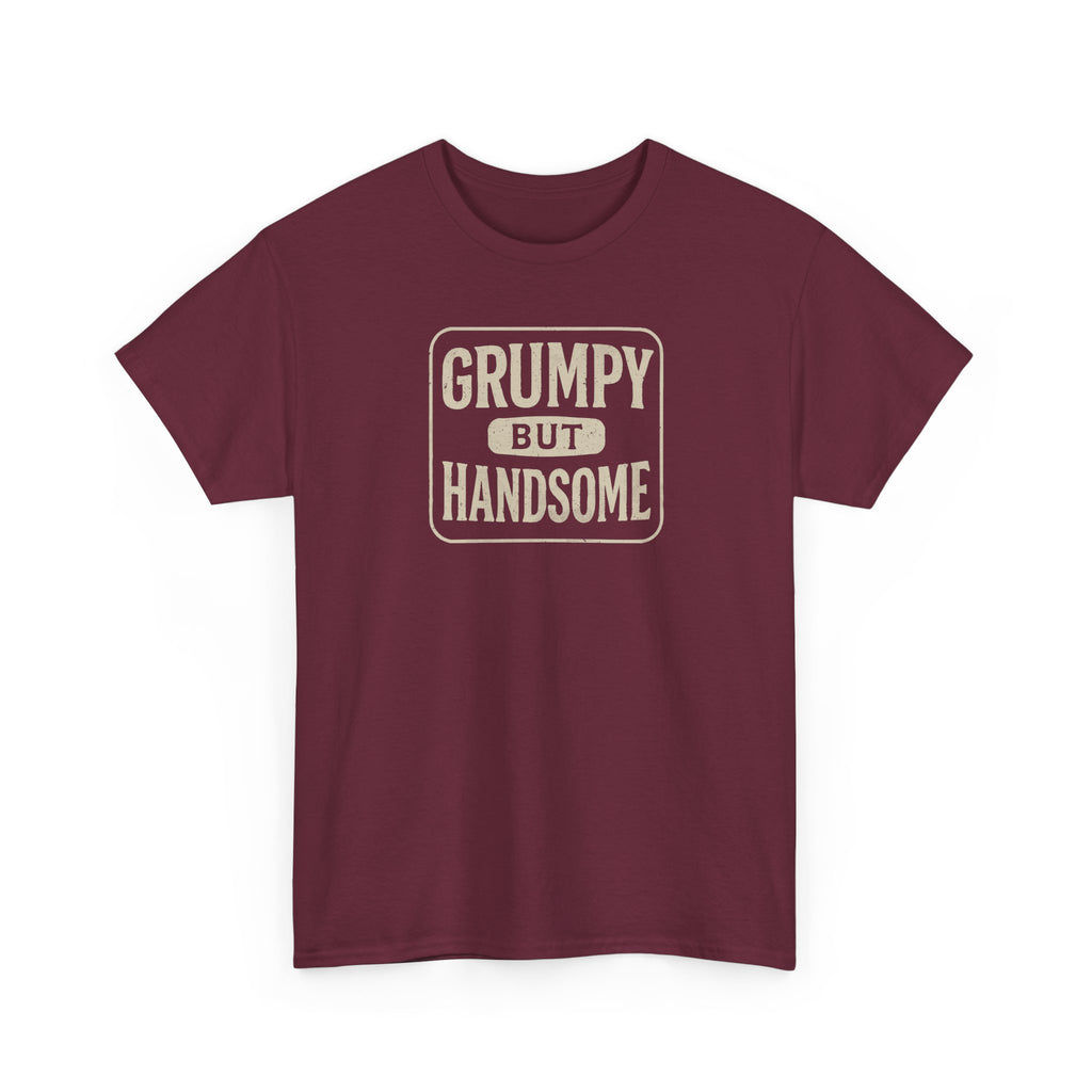 Grumpy But Handsome - Unisex Heavy Cotton Tee