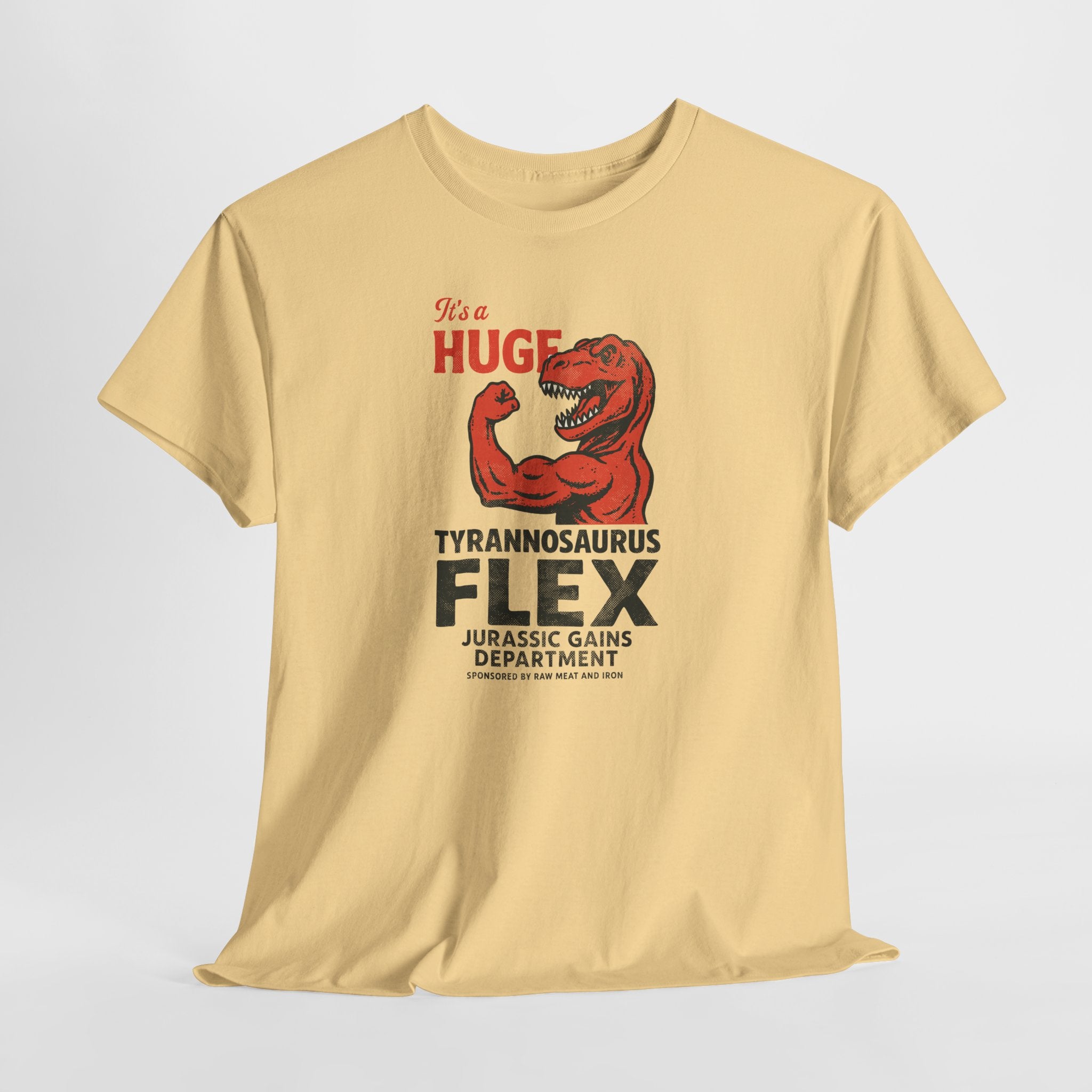 It's A Huge Tyrannosaurus Flex - Gym Humor Tee