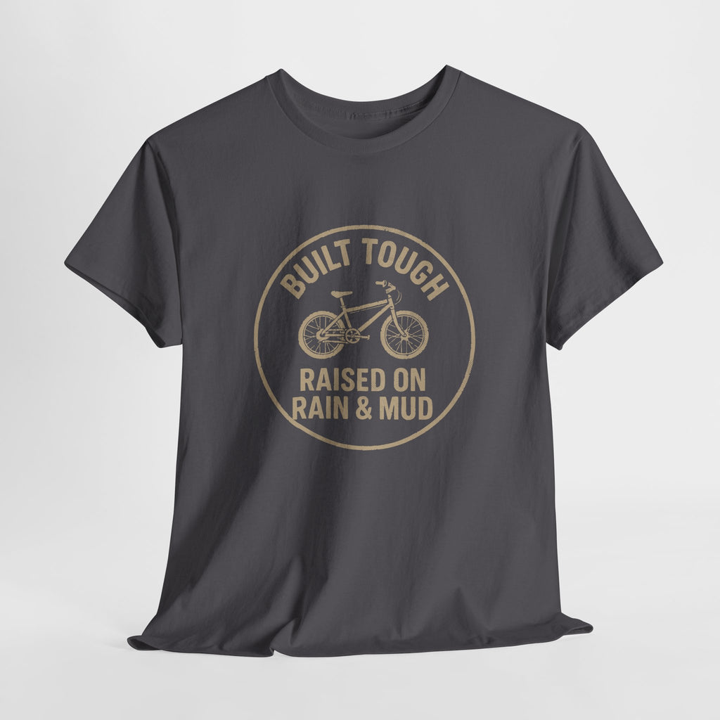 Built Tough Raised On Rain & Mud - Unisex Cotton Tee