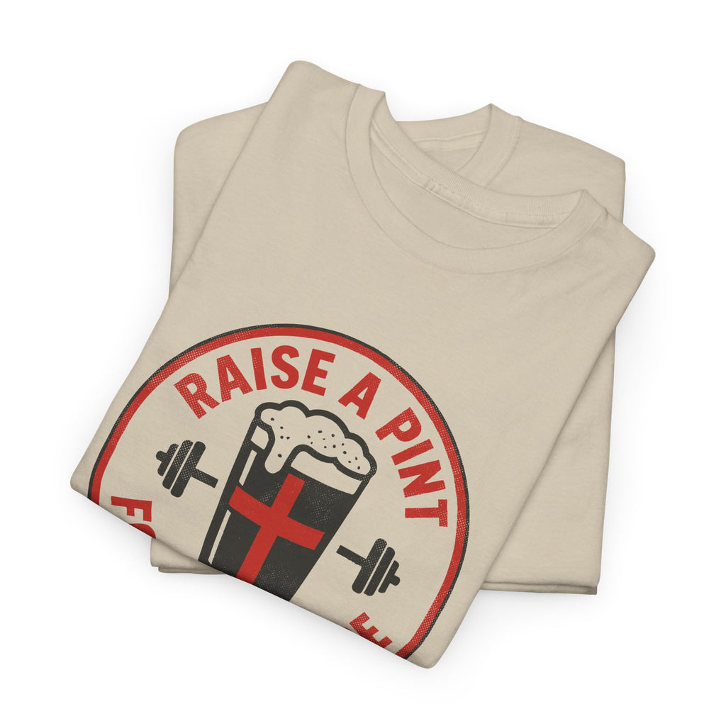Raise A Pint For St George - Unisex Cotton Tee