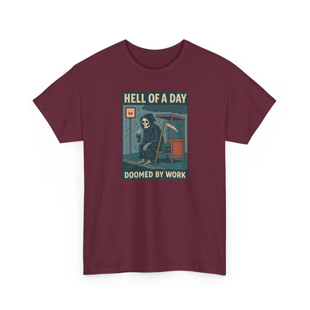 Hell of a Day, Doomed by Work - Unisex Cotton Tee