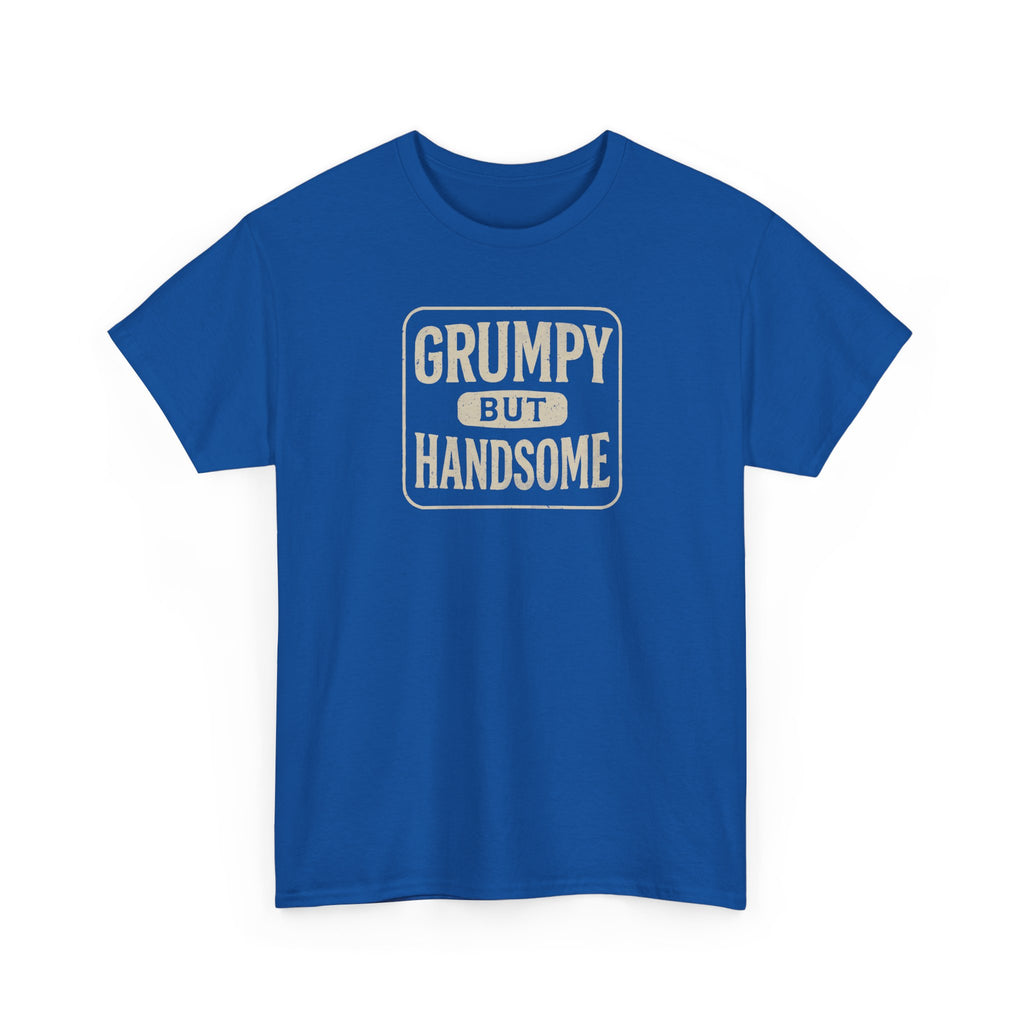 Grumpy But Handsome - Unisex Heavy Cotton Tee