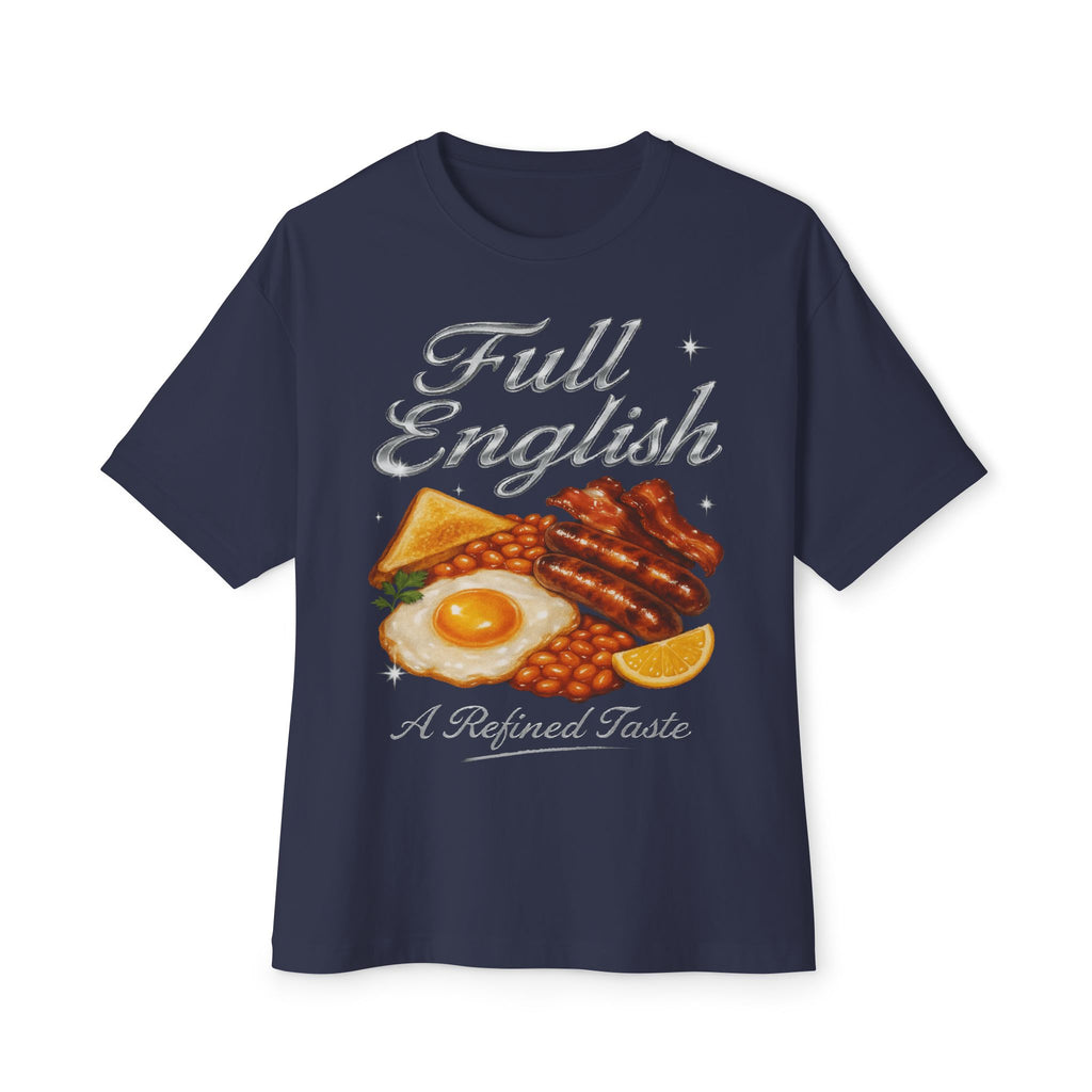 Full English Breakfast, A Refined Taste - Unisex Oversized Tee