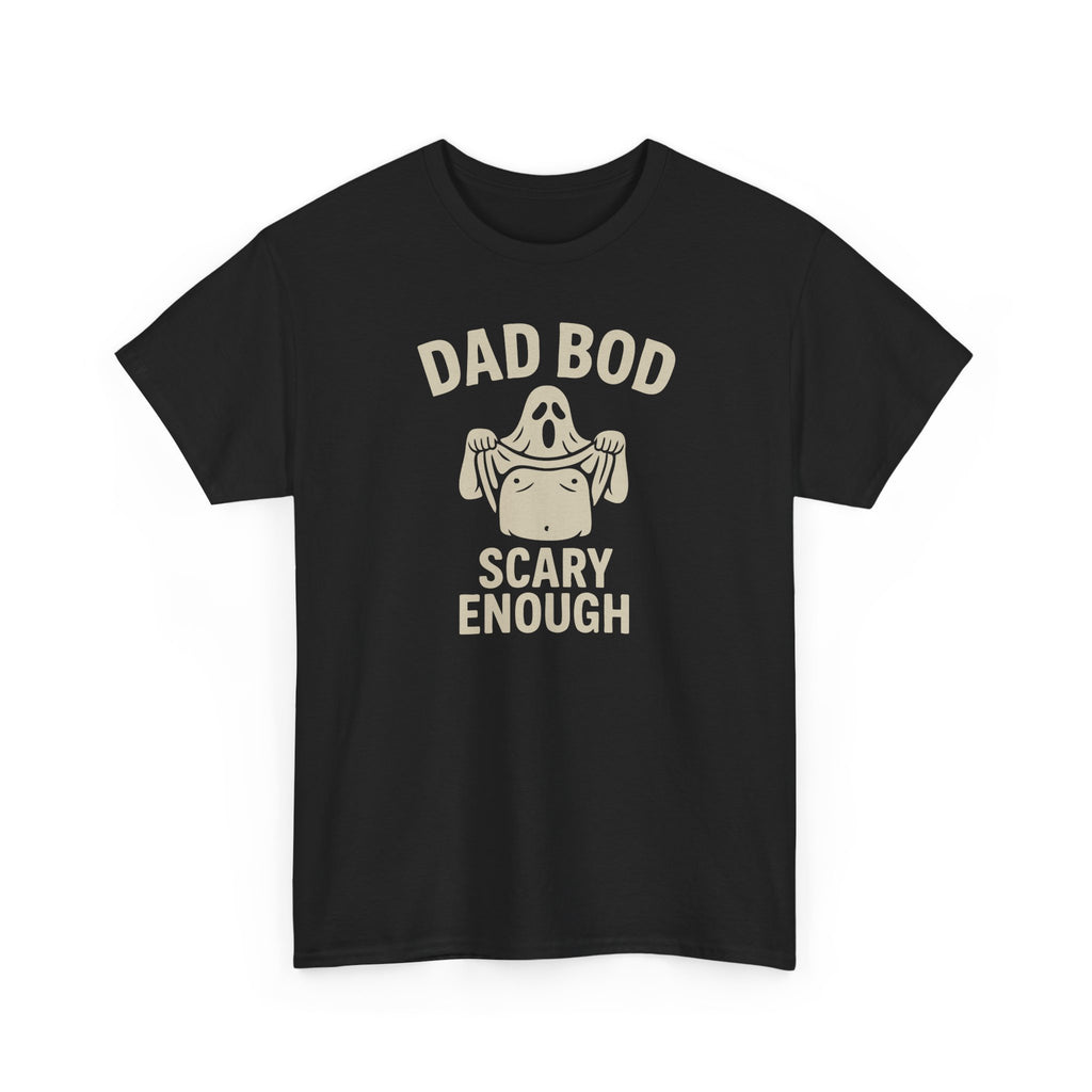 Dad Bod Scary Enough - Male Cotton Tee