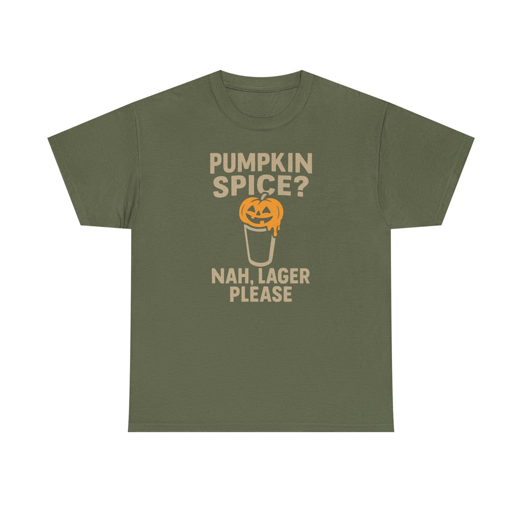 Pumpkin Spice Lager, Nah Lager Please - Unisex Cotton Tee