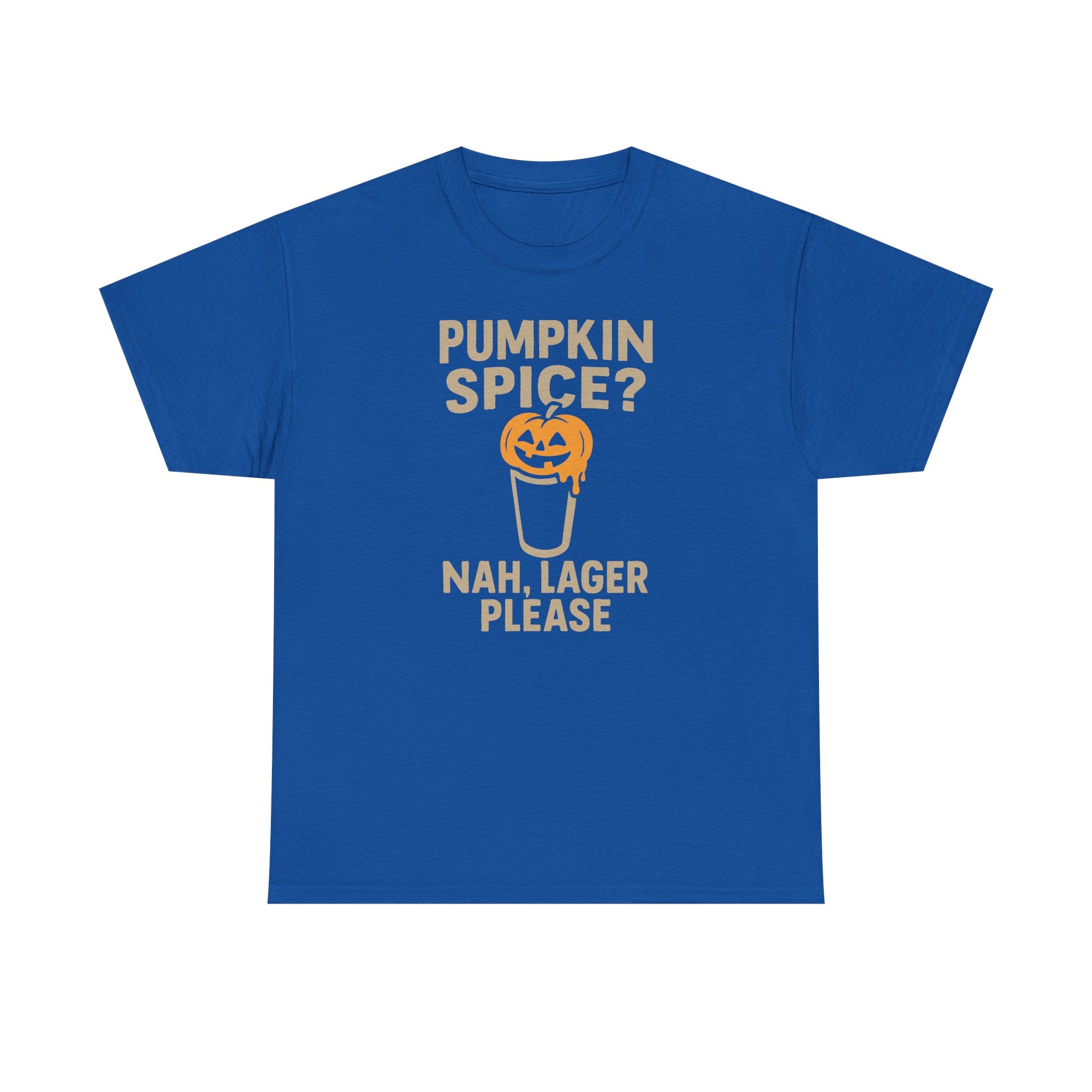 Pumpkin Spice Lager, Nah Lager Please - Unisex Cotton Tee
