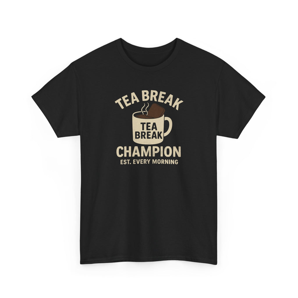 Tea Break Champion - Unisex Heavy Cotton Tee
