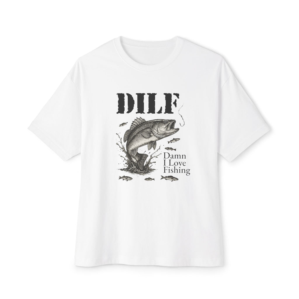 DILF - Damn I Love Fishing Mono - Male Oversized Tee