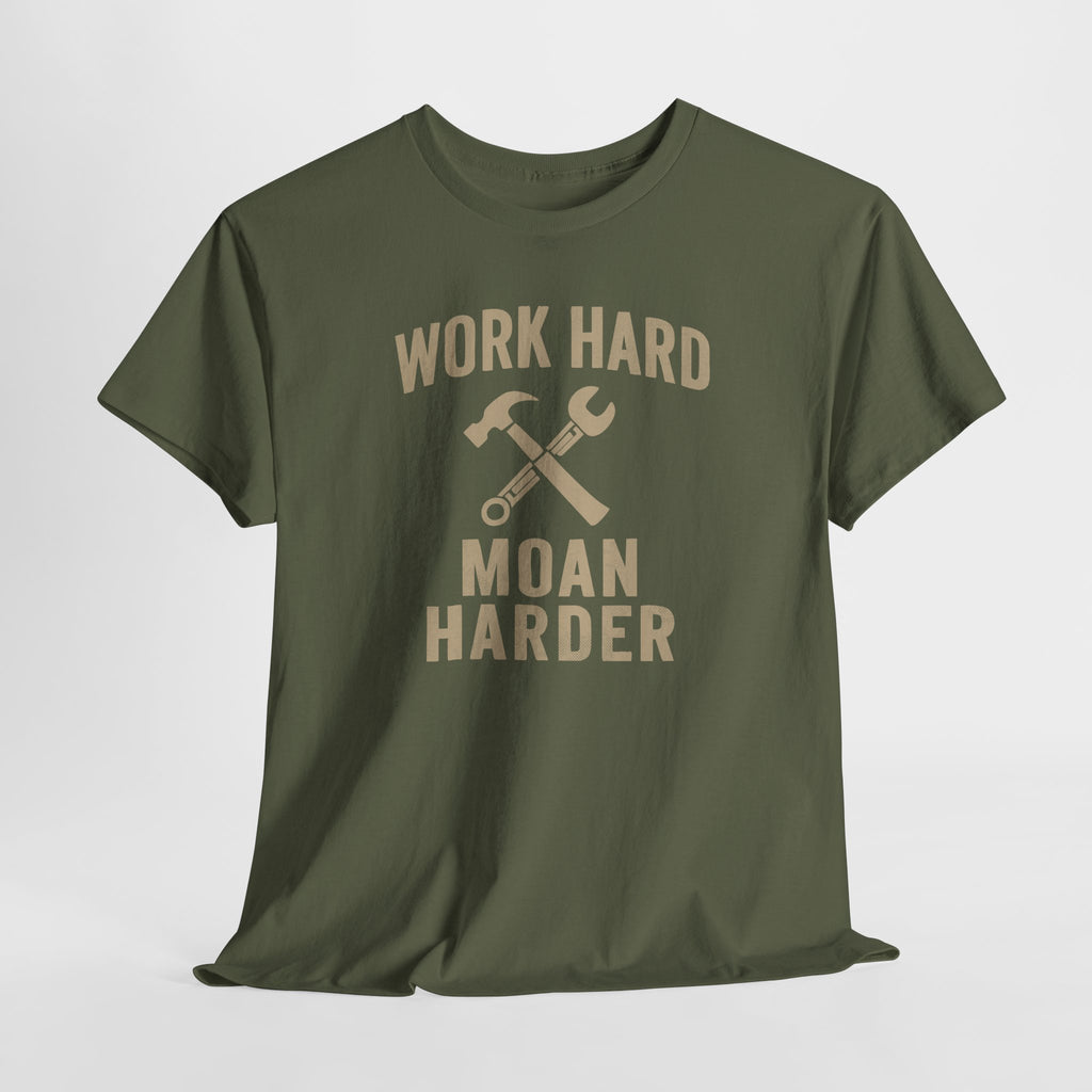 Work Hard Moan Harder - Unisex Cotton Tee