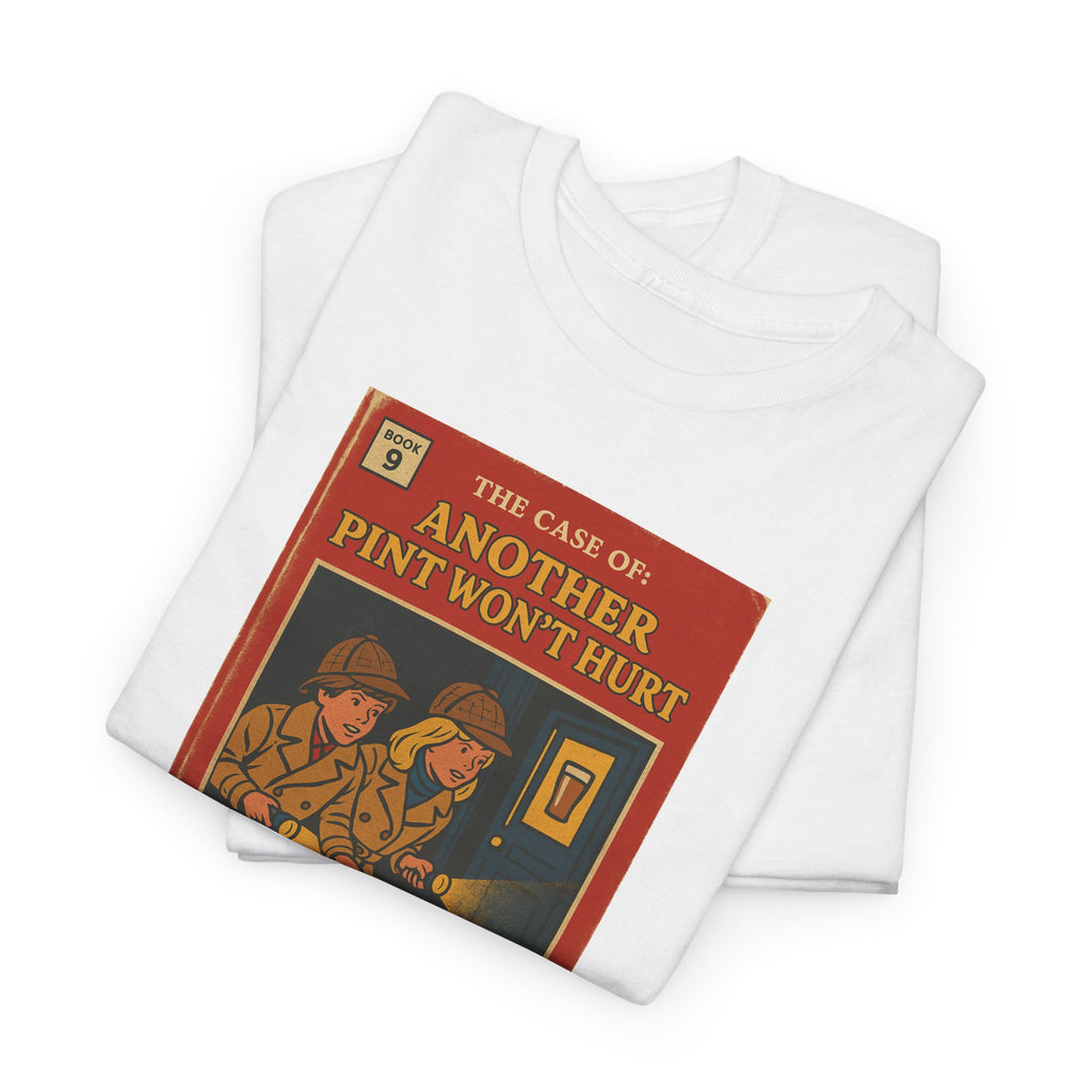 The Case Of : Another Pint Wont Hurt - Unisex Cotton Tee