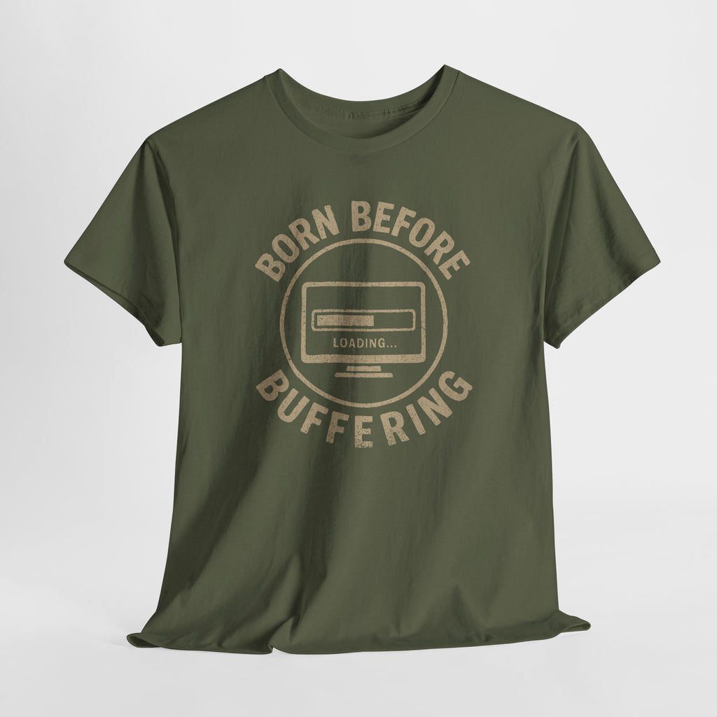 Born Before Buffering -  Unisex Cotton Tee
