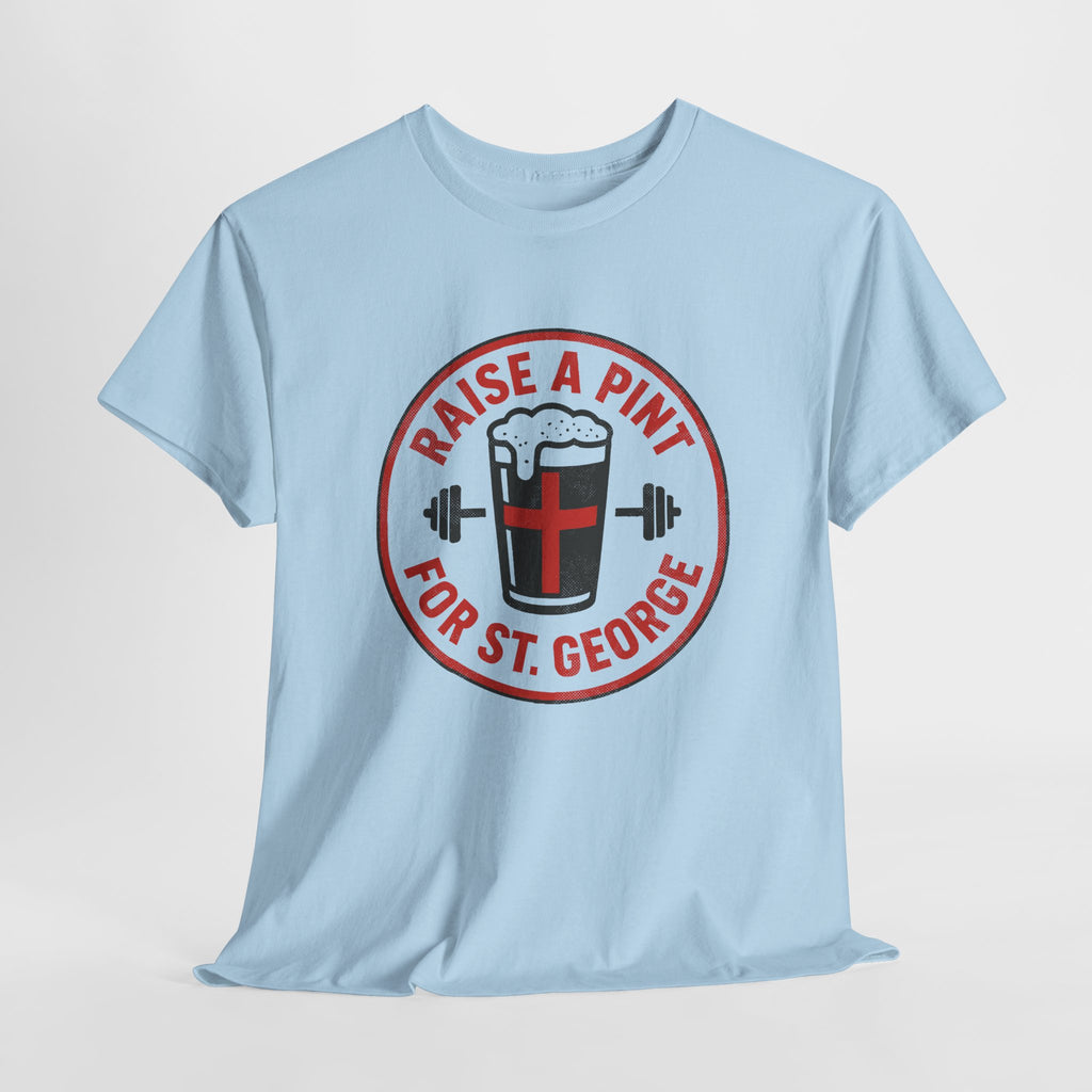 Raise A Pint For St George - Unisex Cotton Tee