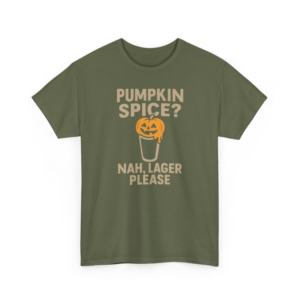 Pumpkin Spice Lager, Nah Lager Please - Unisex Cotton Tee