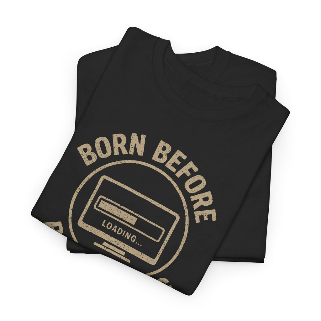 Born Before Buffering -  Unisex Cotton Tee