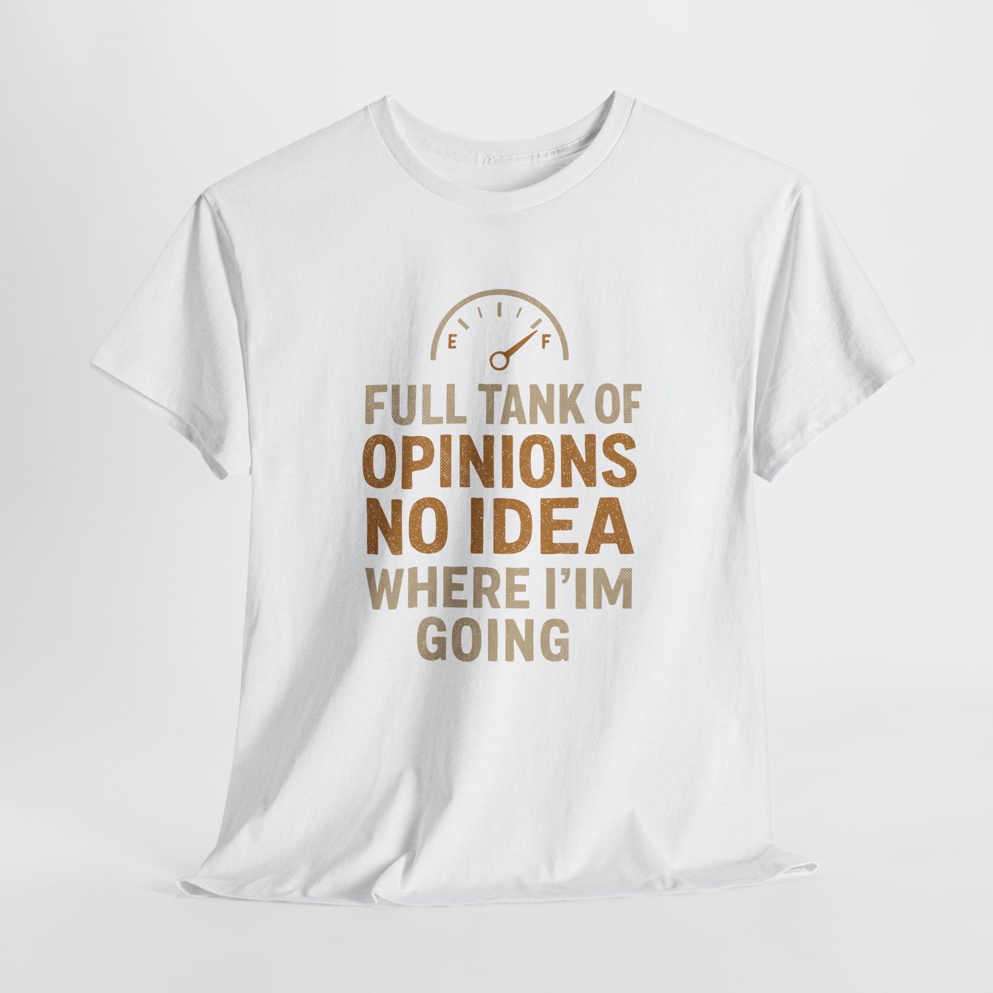 Full Tank Of Opinions, No Idea... - Unisex Cotton Tee