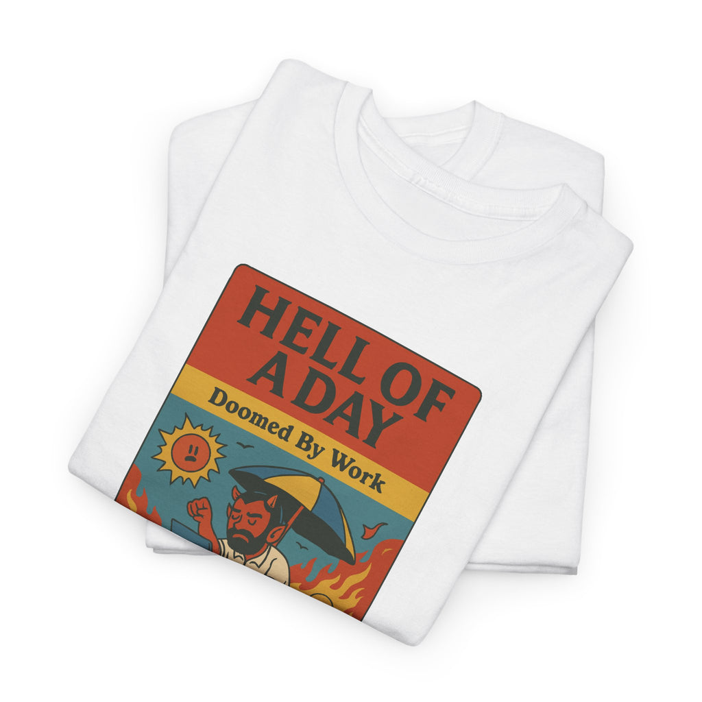 Hell of a Day, Life Worries - Unisex Cotton Tee