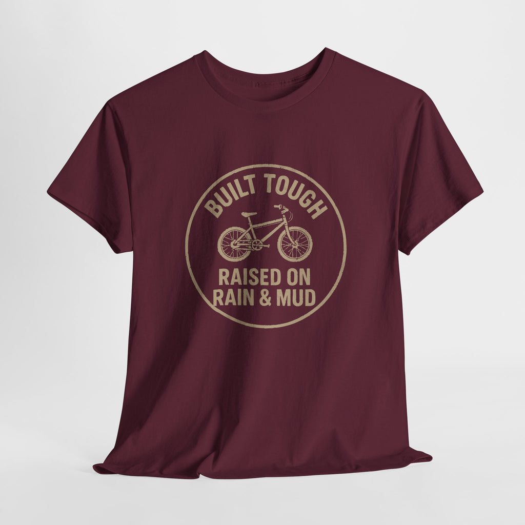 Built Tough Raised On Rain & Mud - Unisex Cotton Tee