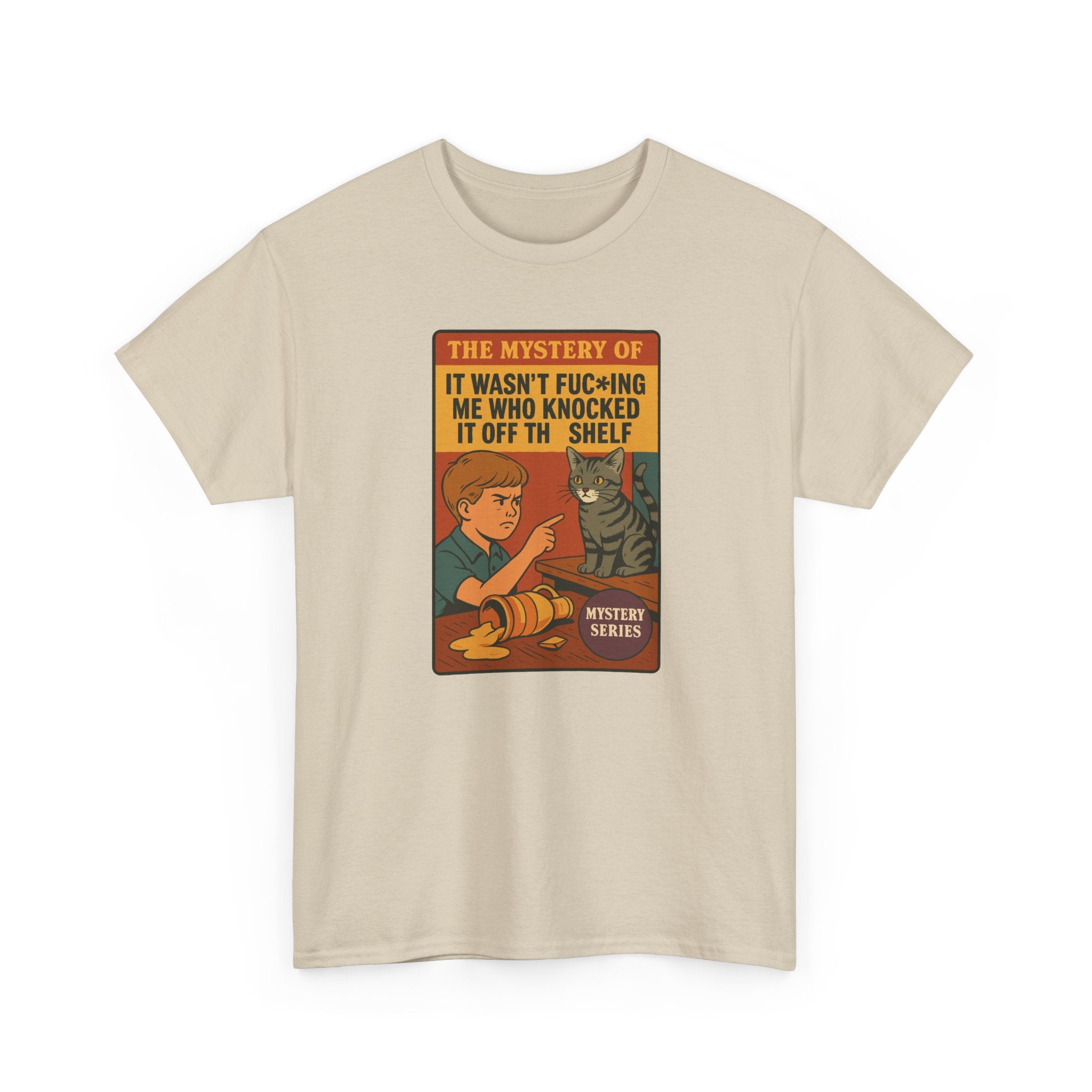 The Mystery Of It Wasnt Me Who Knocked It Off The Shelf - Unisex Cotton Tee