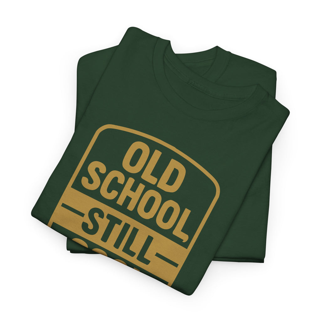 Old School Still Cool - Unisex Cotton Tee